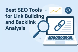 Best SEO Tools for Link Building and Backlink Analysis