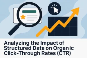 Analyzing the Impact of Structured Data on Organic Click-Through Rates (CTR)
